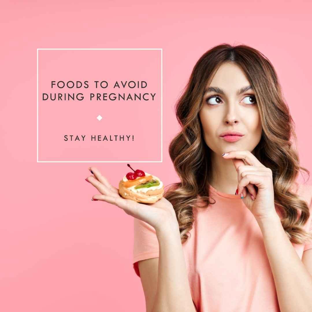 Foods to Avoid During Pregnancy